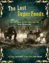 The Lost SuperFoods
