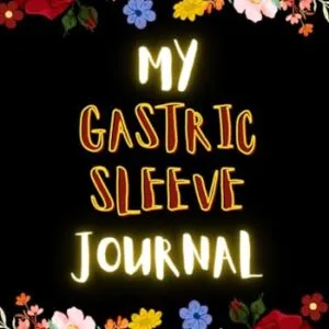 Gastric Sleeve Journal: A Bariatric Weight Loss Surgery Planner to Keep Track of Medication, Body Measurement, Food Intake, Supplements, Exercise, Mood | Log Book for Pre & Post-Op