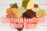 The Nutritional Benefits of Whole Grains