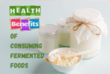 The Health Benefits of Consuming Fermented Foods