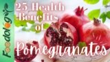 25 Health Benefits of Pomegranates